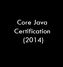 Core Java Certification (2014)
